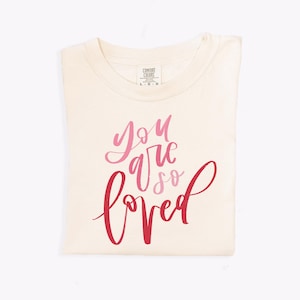 You Are So Loved PNG, Valentines Day commercial use file, Valentine sublimation design, Hand Lettered Christian png for print on demand pod