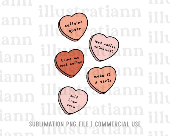 Coffee Candy Hearts PNG commercial use file, Valentines Day sublimation png, Iced Coffee Heart png, Motherhood png, Boho candy hearts design