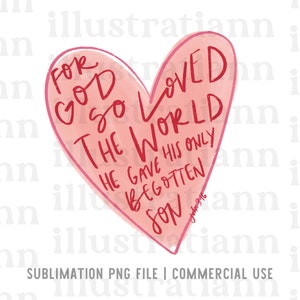 Puede incluir: Un coraz&oacute;n rosa con el texto "For God so loved the world, He gave His only begotten Son" en letras rojas. El texto est&aacute; escrito a mano. El coraz&oacute;n est&aacute; sobre un fondo blanco.