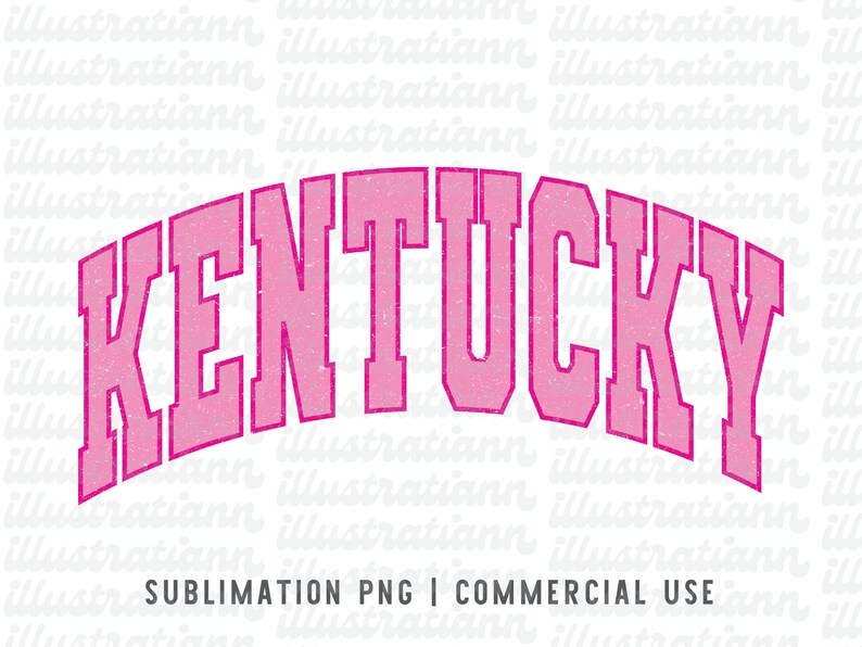 May include: Pink and white distressed text graphic that reads "KENTUCKY" in a vintage collegiate style. The text is arched and has a white outline. The graphic is on a white background. Sublimation PNG | Commercial Use.