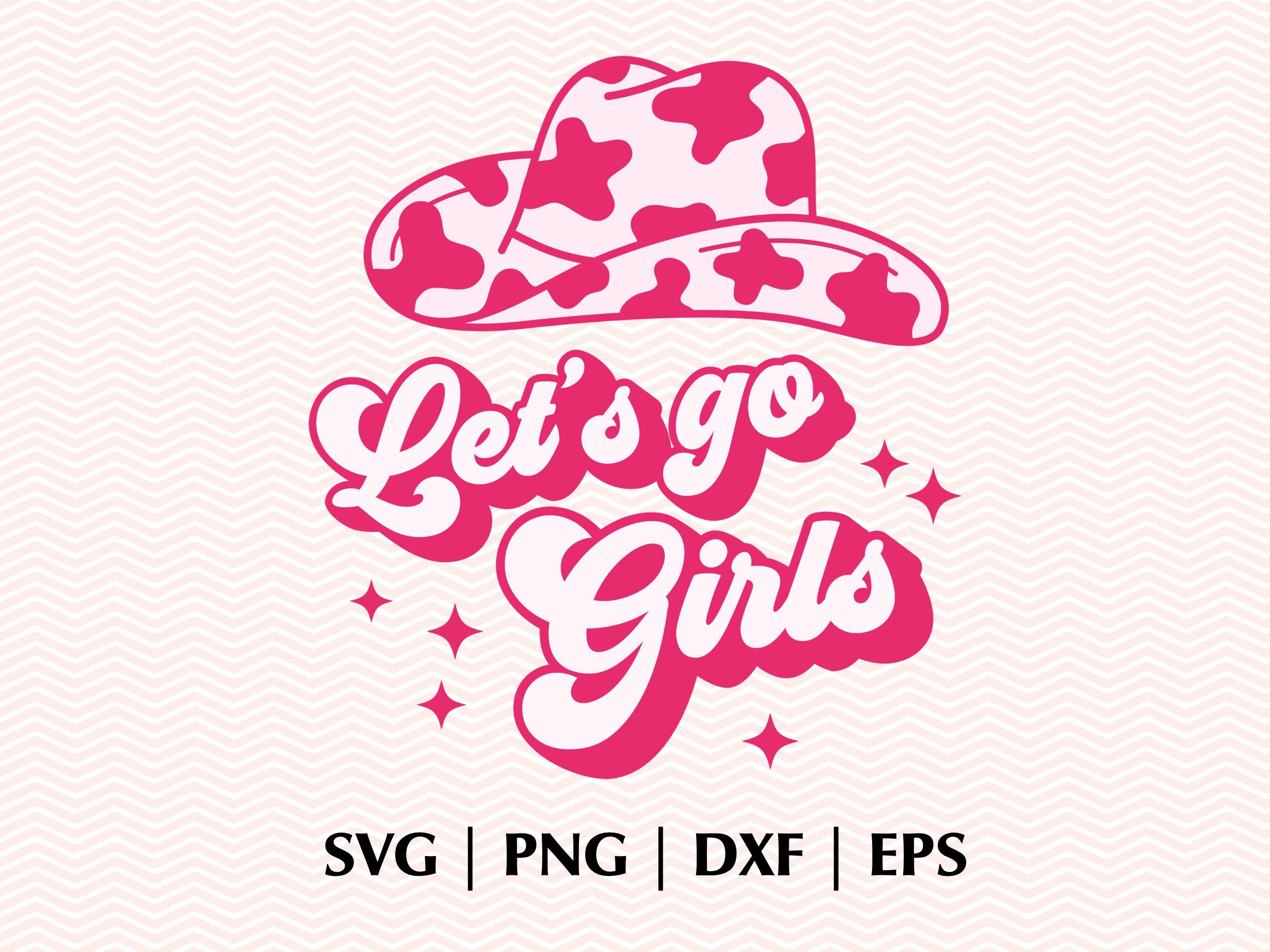 Let's Go Girls Cowboy Hat SVG PNG Eps Dxf Bachelorette Etsy UK