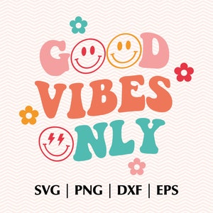 Good Vibes Only SVG PNG Eps Dxf Positive SVG - Etsy