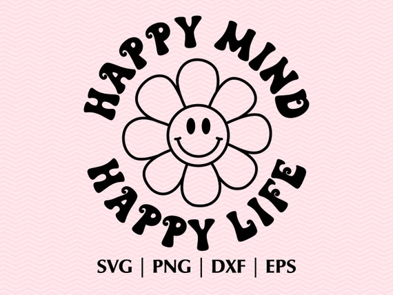 Happy Mind Happy Life SVG PNG Eps Dxf Positive SVG Retro - Etsy
