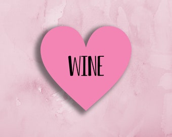 Heart Wine, Love Wine - 2.5 inch sticker