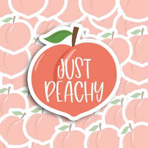 Just Peachy - 2 inch vinyl sticker