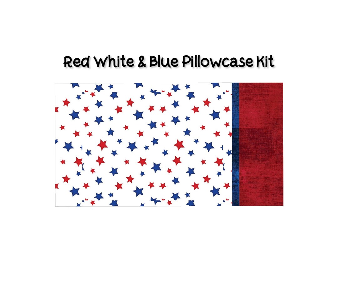 Roll & Sew Pillowcase Kit Red White and Blue Pillowcase Kit Etsy