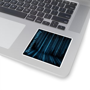 Matrix Sci Fi Sticker with Question Reality; Multiple Size Options, Computer science, Science Fiction Fan Gift, Gift for Sci Fi Fan