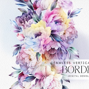 May include: A seamless vertical border pattern featuring watercolor illustrations of pink, purple, blue, and yellow peonies with green leaves. The text "SEAMLESS VERTICAL BORDER DIGITAL DOWNLOAD" is at the bottom of the image.