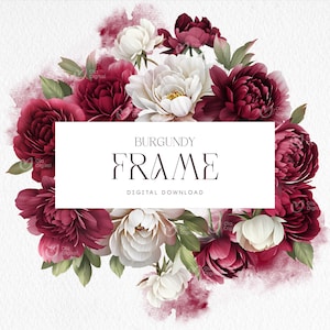 Floral frame, Burgundy flowers, peony border frame, Wedding invite card, Digital floral clipart PNG