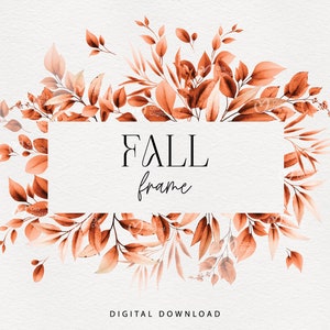 Cadre floral, cadre automne, bordure automne, verdure aquarelle pour faire-part, pages de journal, clipart floral mariage png - usage commercial