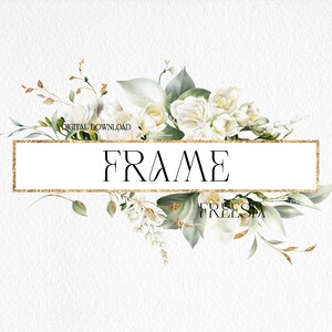 May include: A digital download of a white floral frame with gold accents. The frame is decorated with white freesia flowers and green leaves. The text "FRAME" is written in black inside the frame.