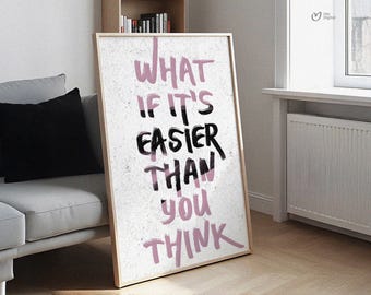 What If It's Easier Print, Law of Attraction Wall Art, Pink Trendy Poster, Motivational Quote, Minimalist Graffiti Decor, Digital Download