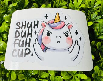 Shuh Duh Fuh Cup Sticker
