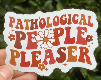 Pathological People Pleaser Sticker