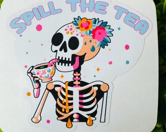 Spill The Tea Sticker