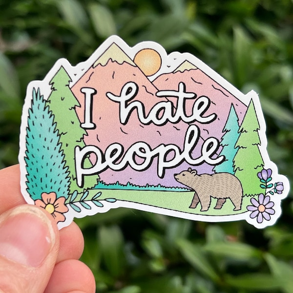 I Hate People Sticker | Funny Introvert Vinyl Sticker | Waterproof Laptop & Water Bottle Decal | Nature Bear Camping Gift