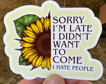 I Didn’t Want to Come Sticker
