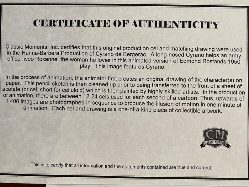 May include: A certificate of authenticity from Classic Moments, Inc. for a production cel and drawing from the Hanna-Barbera animated version of Cyrano de Bergerac. The text describes the animation process and the artwork's collectible nature.