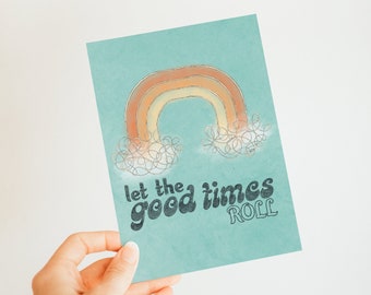 Retro Greeting Card // Printable Card - Motivational Card - 70s Rainbow Card -  Let The Good Times Roll - Encouragement Card - Folded Cards