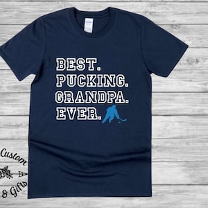 Customizable Best Pucking Grandpa Ever Hockey Player T-Shirt, Best Selling Gift For Grandpa