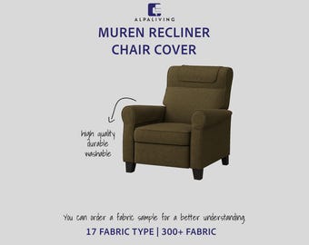 Muren Recliner Chair Cover | Custom Slipcover in 300+ Fabrics, Washable Durable Replacement