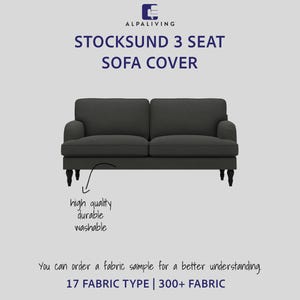 May include: A dark grey STOCKSUND 3-seat sofa cover. The image includes the text "high quality, durable, washable." The text "17 FABRIC TYPE | 300+ FABRIC" is also visible. The sofa has black legs and armrests.
