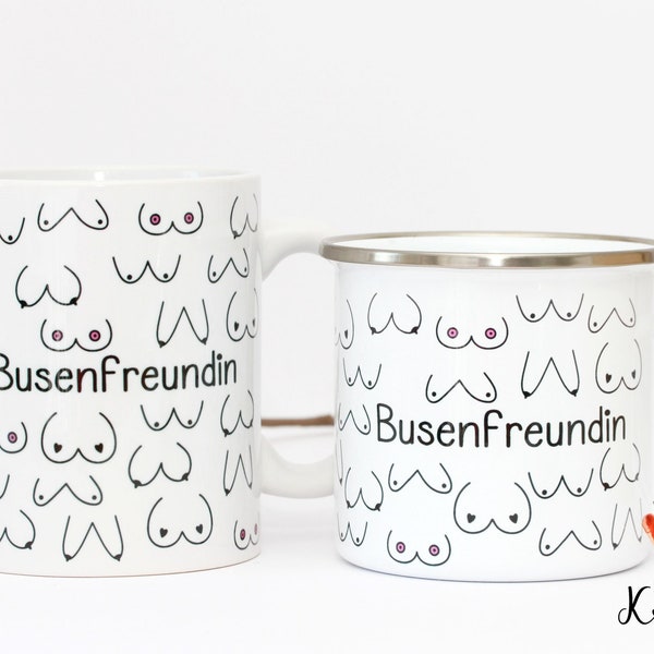 Busenfreundin Tasse in Emaille, Keramik oder Porzellan, Geschenk für beste Freundin BFF