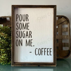 Pour Some Sugar On Me| Coffee Bar Sign Digital File | Use for T-shirts, Mugs, Signs and more | SVG Cut File | Makes a great Gift| Digital |