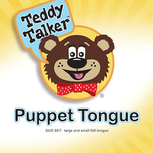 May include: A product advertisement featuring a cartoon bear with a red polka-dot bow tie and the text "Teddy Talker." Below, the text "Puppet Tongue" is displayed, along with "DUO SET: large and small felt tongue."