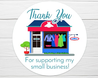 Ships Fast / Thank You for Supporting My Small Business Sticker - Clothing / 1 Sheet of 12 / 2.5 inch Round Stickers