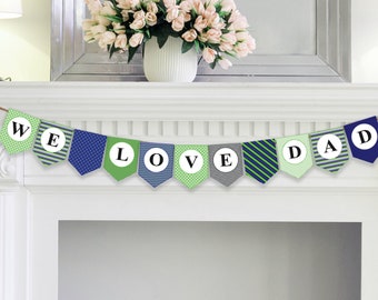 Father's Day Printable Banner / WE LOVE DAD Design / Dad Printable Banner Garland or Pennant