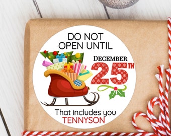 Custom Christmas Sticker / Do Not Open Until Dec 25 / Personalized Christmas Label / 4 Sizes / Christmas Do Not Open Stickers