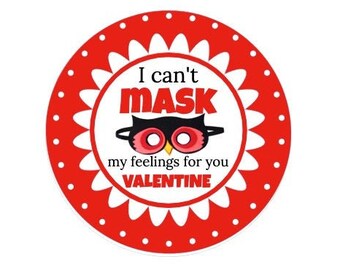 Custom Valentine Sticker / I cant mask my feelings / Sheet of 12 / Personalized Valentine Label / Valentine Heart Stickers