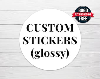 BOGO / Custom Logo Sticker / GLOSSY Stickers / Available in 3 sizes / Personalized Logo Labels / Buy One Get One Free