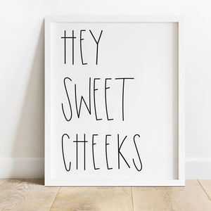 Hey Sweet Cheeks - Bathroom Printable - Digital Download - Home Decor - Toilet Art - Cute Print - Funny Print - Wall Art