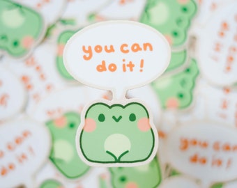 You Can Do it Froggy Sticker Sticker Cute Vinyl Water Proof Sticker for Laptops, Water Bottles, Journals, Encouraging, Self Improvement