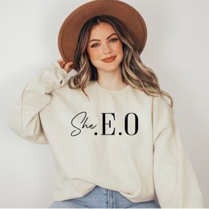 SHE.E.O Sweatshirt for small business owners, gifts for small business owners, grand opening gift small business, new company gifts