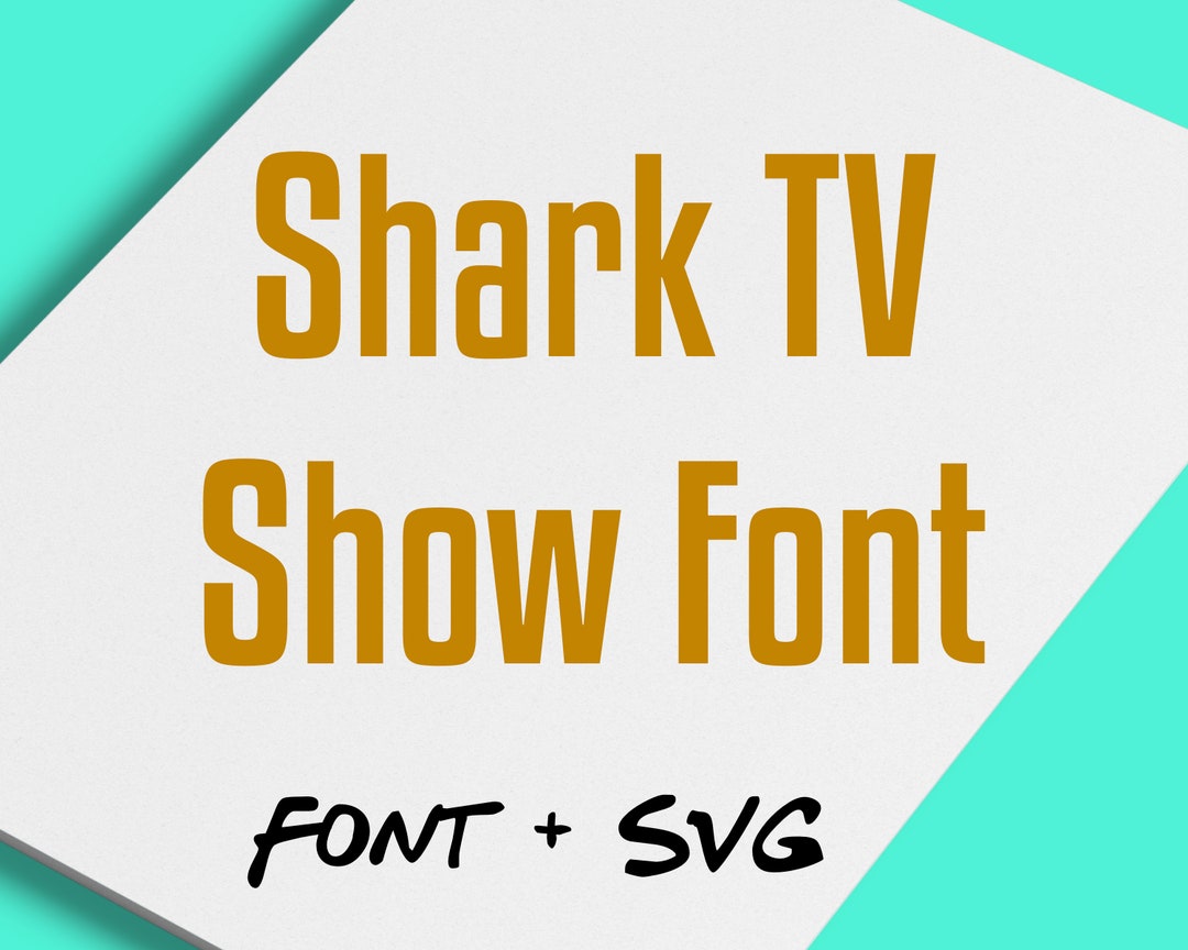 Shark TV Show Font Shark Svg Shark Show Designs Tank Tv Etsy