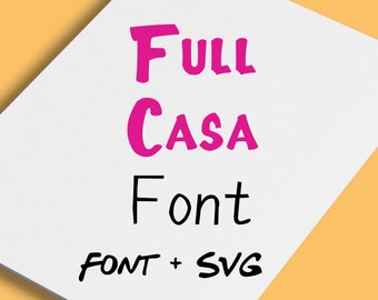 Full Casa Alphabet Font | full casa house SVG, full tv show font shirt, files for Cricut Silhouette Design Space - INSTANT DOWNLOAD