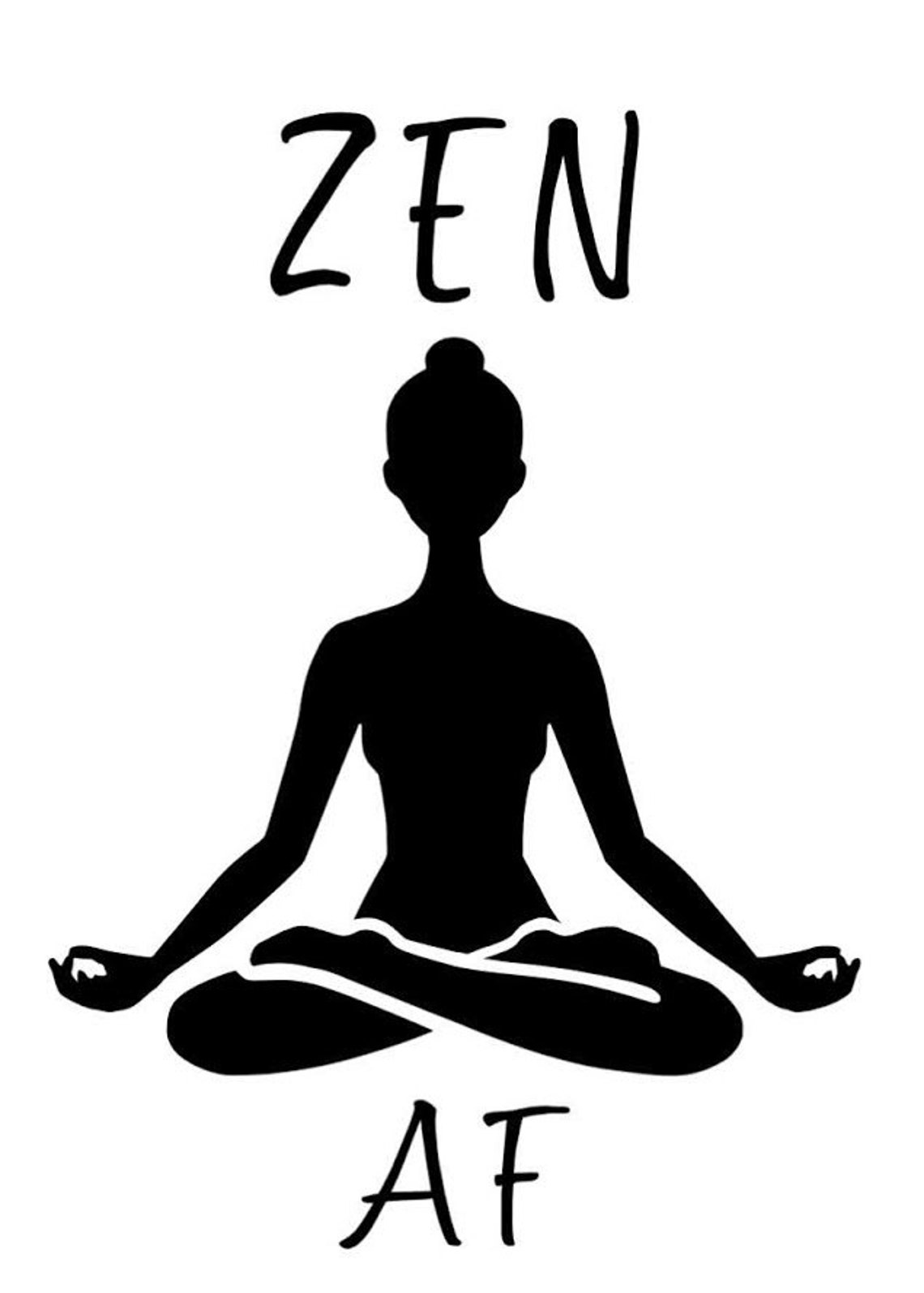 Vinyl Decal Zen AF Car Decal Window Decals Stickers Yoga Etsy