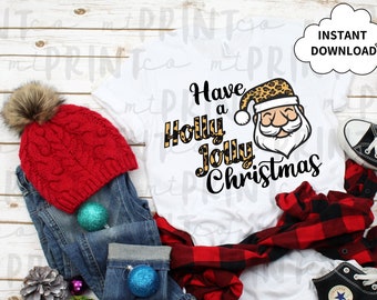 Have a Holly Jolly Christmas, Leopard Santa PNG, Christmas Clip Art, Winter Clipart, PNG for Sublimation, Instant Download, Tee Shirt Design