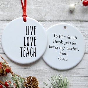 Live Love Teach Ornament | Teacher Christmas Tree Ornament | Principal Gift