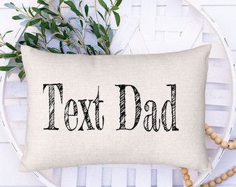 Text Your Dad Pillow | Dorm Pillow | College Dorm | Gift For College Student | Care Package For Her
