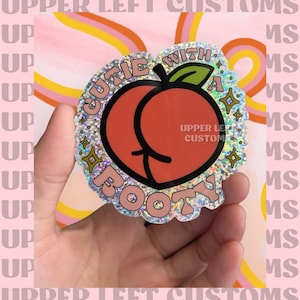 Cutie With a Booty Glitter Sticker | Holographic Glitter Vinyl Sticker | Waterproof & Dishwasher Safe