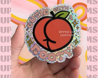 Cutie With a Booty Glitter Sticker | Holographic Glitter Vinyl Sticker | Waterproof & Dishwasher Safe