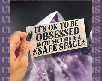 It’s Ok To Be Obsessed With Me Vinyl Decal | READ ITEM DETAILS
