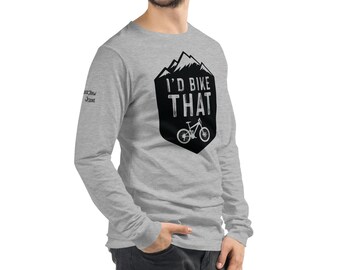 I'd Bike That - Long Sleeve T-Shirt | Mountain Biking Shirt | MTB
