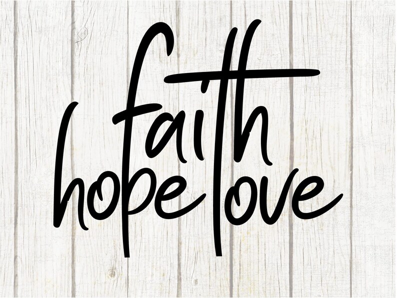 Download Faith hope love svg Png svg studio3 cut file and cross ...