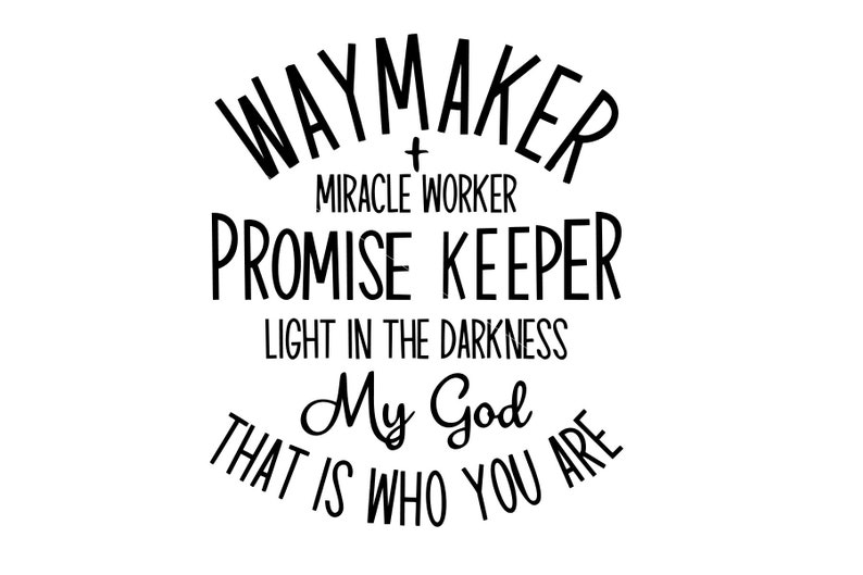 Waymaker svg christian quote design waymaker miracle worker | Etsy