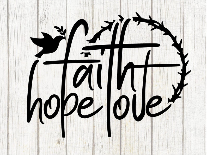 Download Faith hope love svg Png svg studio3 cut file and cross ...